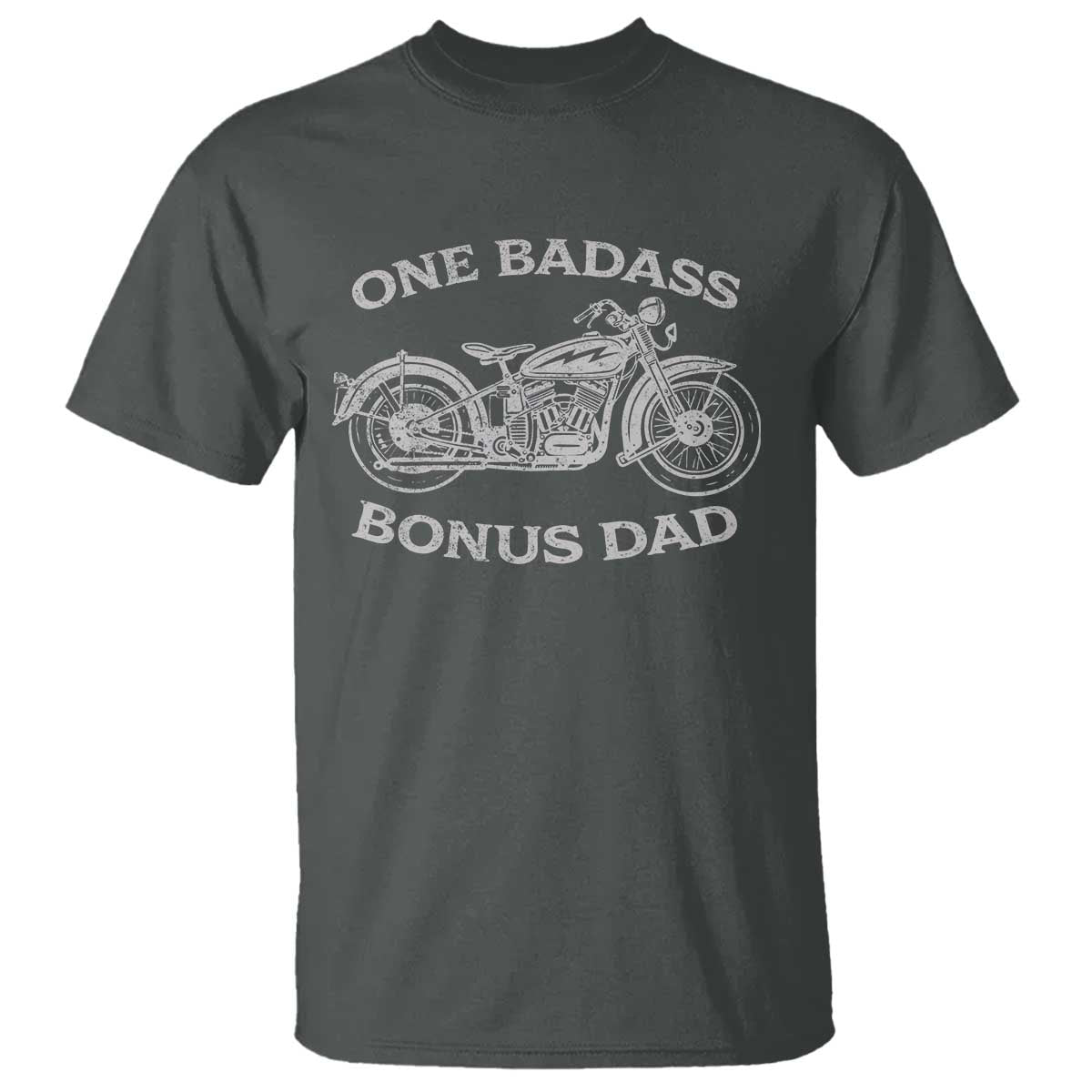 One Badass Bonus Dad T Shirt Funny Stepdad Motorcycle Graphic Mens Biker TS10 Dark Heather Print Your Wear