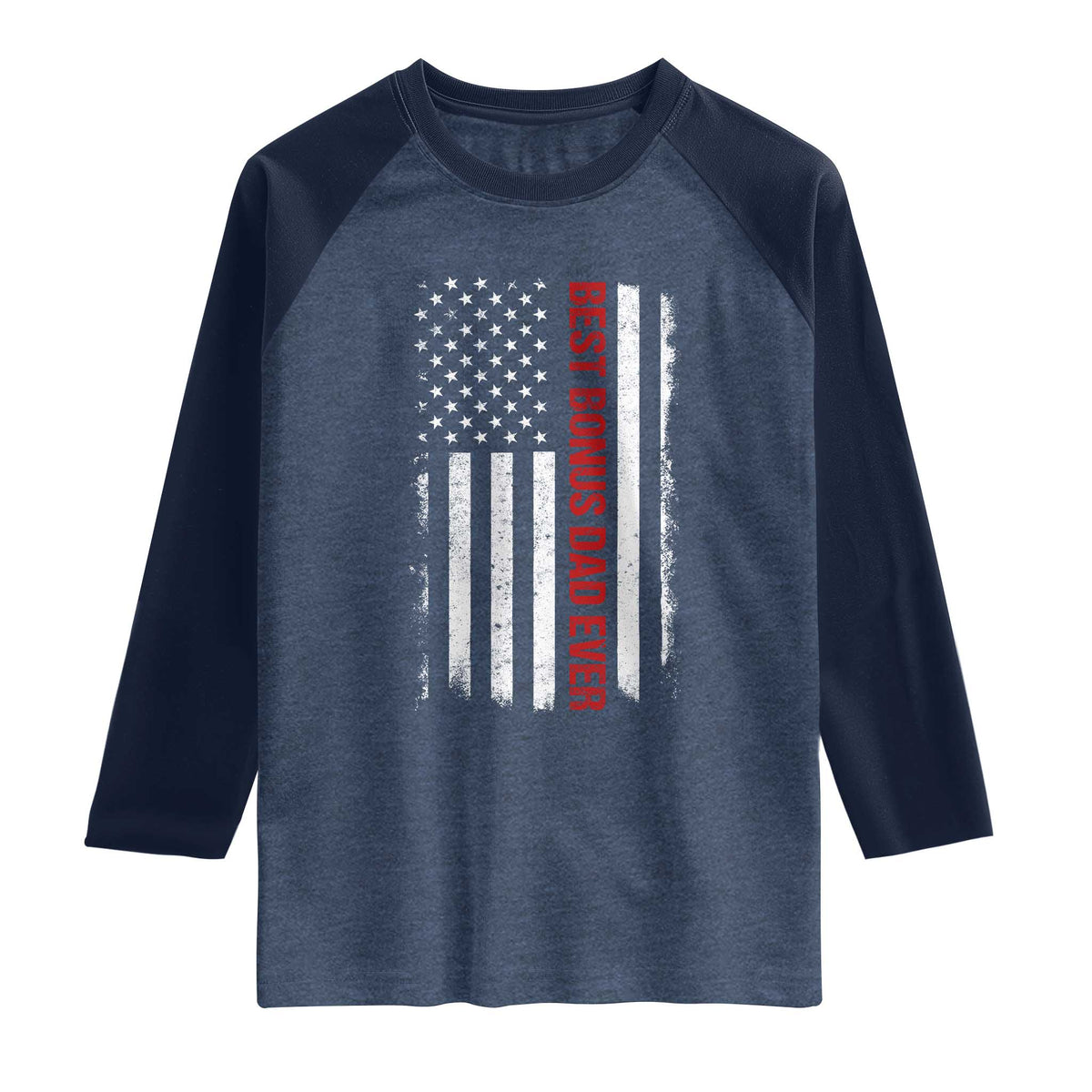 Best Effin Bonus Dad Ever Raglan Shirt Funny Stepdad American Flag TS10 Heather Denim Navy Print Your Wear