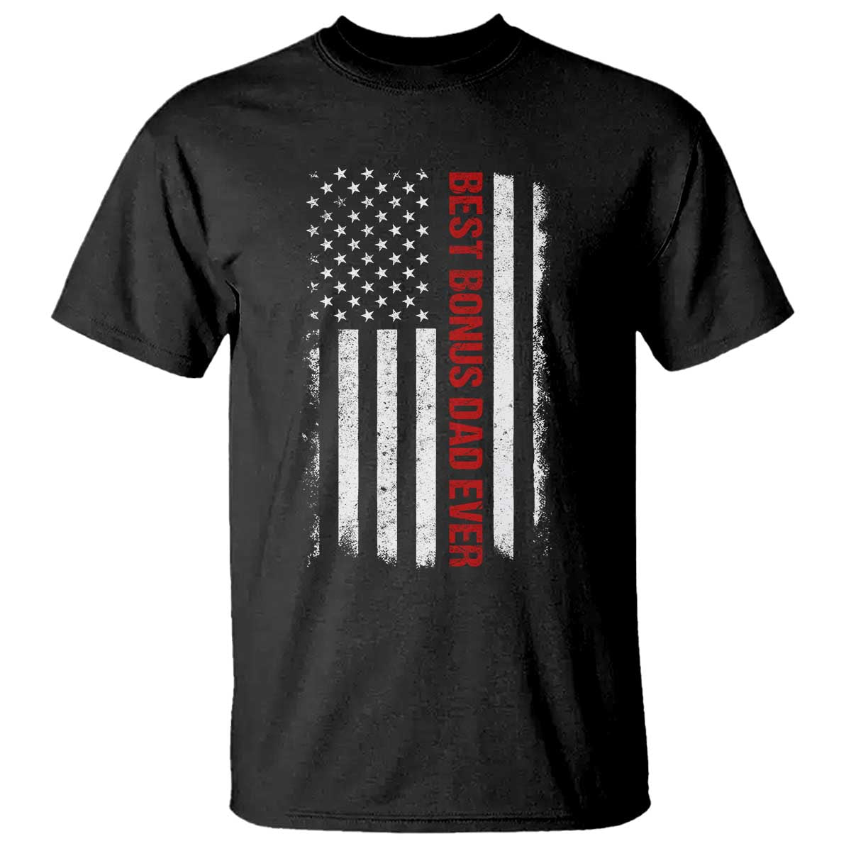 Best Effin Bonus Dad Ever T Shirt Funny Stepdad American Flag TS10 Black Print Your Wear