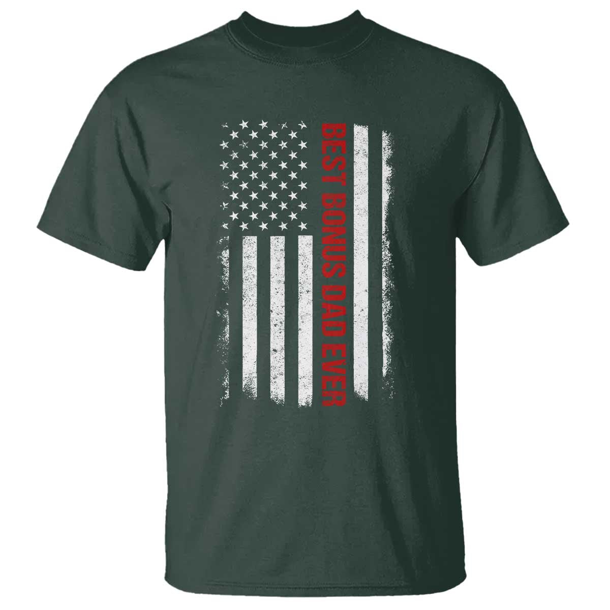 Best Effin Bonus Dad Ever T Shirt Funny Stepdad American Flag TS10 Dark Forest Green Print Your Wear
