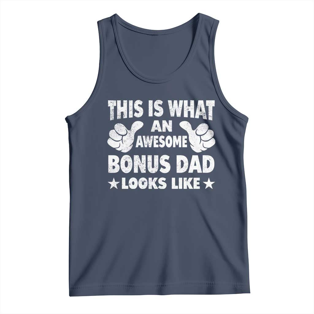 Funny Stepdad Tank Top This Is What An Awesome Bonus Dad Looks Like TS10 Navy Print Your Wear