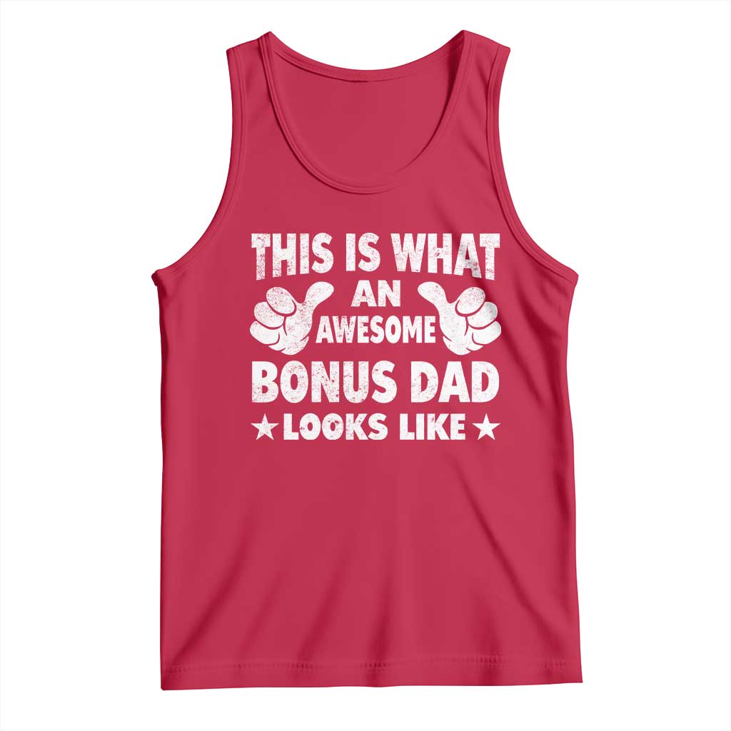 Funny Stepdad Tank Top This Is What An Awesome Bonus Dad Looks Like TS10 Red Print Your Wear