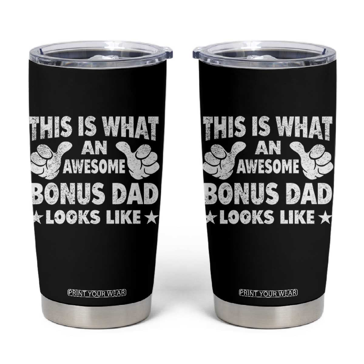 Funny Stepdad Tumbler Cup This Is What An Awesome Bonus Dad Looks Like TS10 Black Print Your Wear