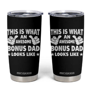 Funny Stepdad Tumbler Cup This Is What An Awesome Bonus Dad Looks Like TS10 Black Print Your Wear