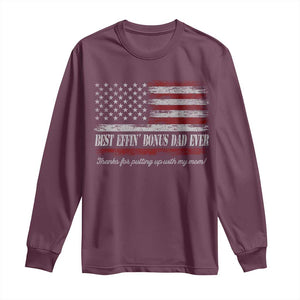 Best Effin’ Bonus Dad Ever Long Sleeve Shirt Step Dad American Flag TS10 Maroon Print Your Wear