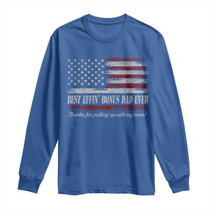 Best Effin’ Bonus Dad Ever Long Sleeve Shirt Step Dad American Flag TS10 Royal Blue Print Your Wear