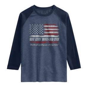 Best Effin’ Bonus Dad Ever Raglan Shirt Step Dad American Flag TS10 Heather Denim Navy Print Your Wear