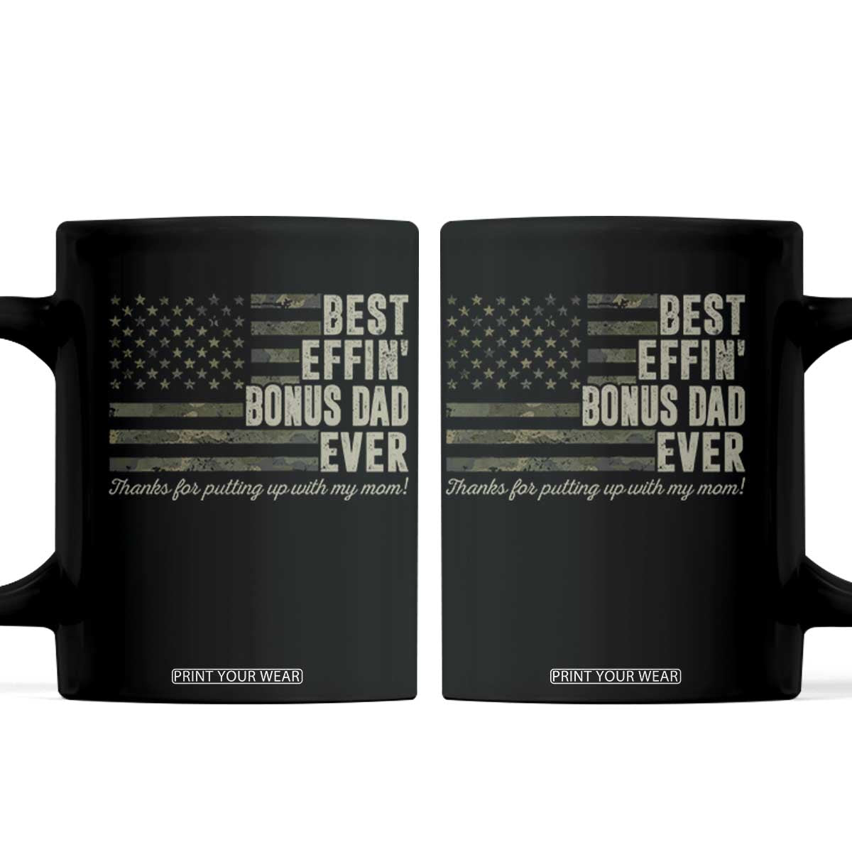 Best Effin’ Bonus Dad Ever Coffee Mug Step Dad Camo American Flag Camouflage TS10 Black Print Your Wear
