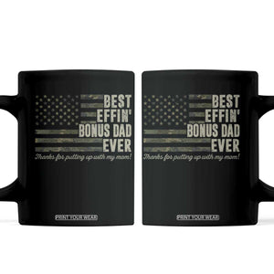 Best Effin’ Bonus Dad Ever Coffee Mug Step Dad Camo American Flag Camouflage TS10 Black Print Your Wear
