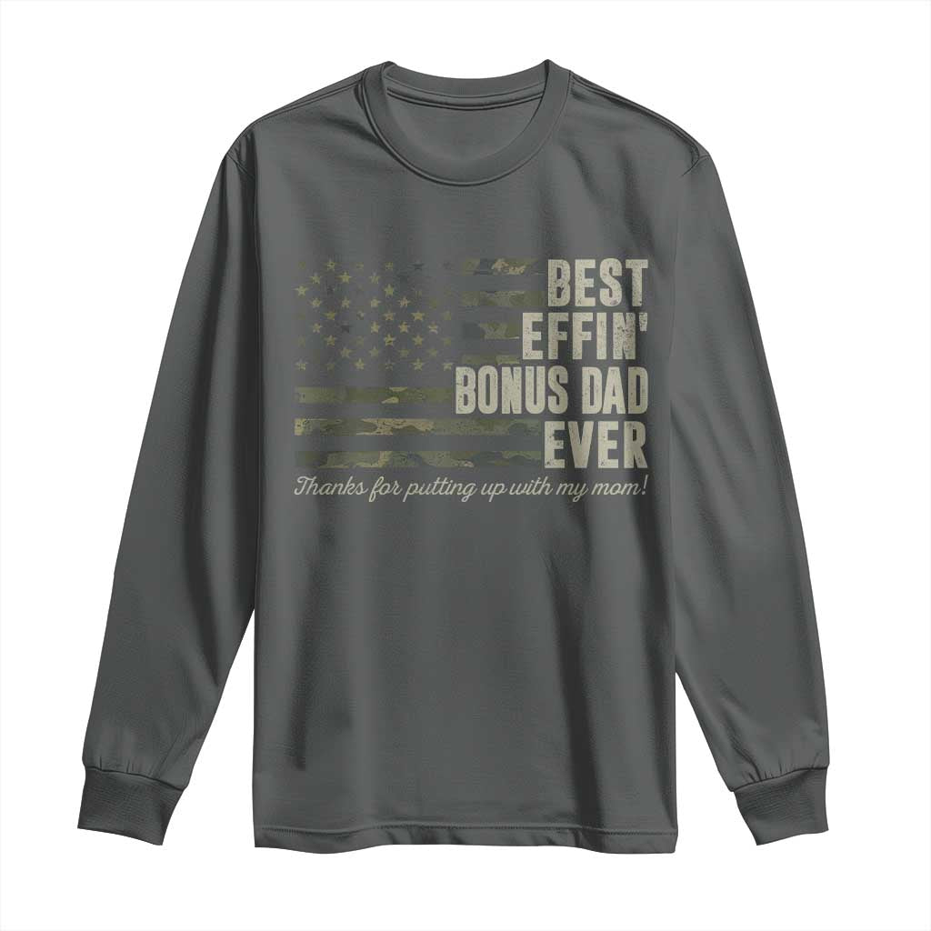 Best Effin’ Bonus Dad Ever Long Sleeve Shirt Step Dad Camo American Flag Camouflage TS10 Dark Heather Print Your Wear