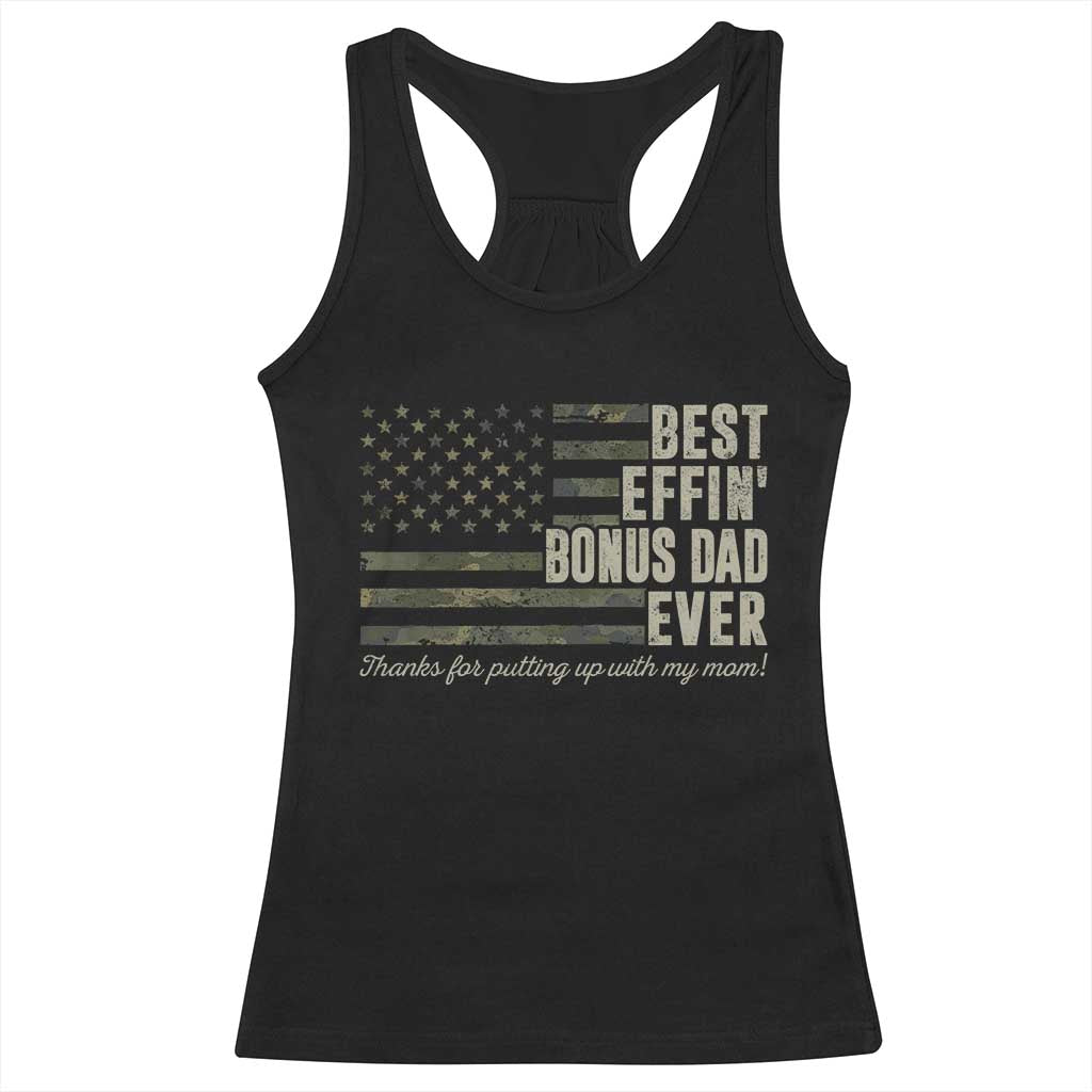 Best Effin’ Bonus Dad Ever Racerback Tank Top Step Dad Camo American Flag Camouflage TS10 Black Print Your Wear