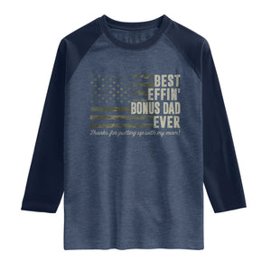 Best Effin’ Bonus Dad Ever Raglan Shirt Step Dad Camo American Flag Camouflage TS10 Heather Denim Navy Print Your Wear