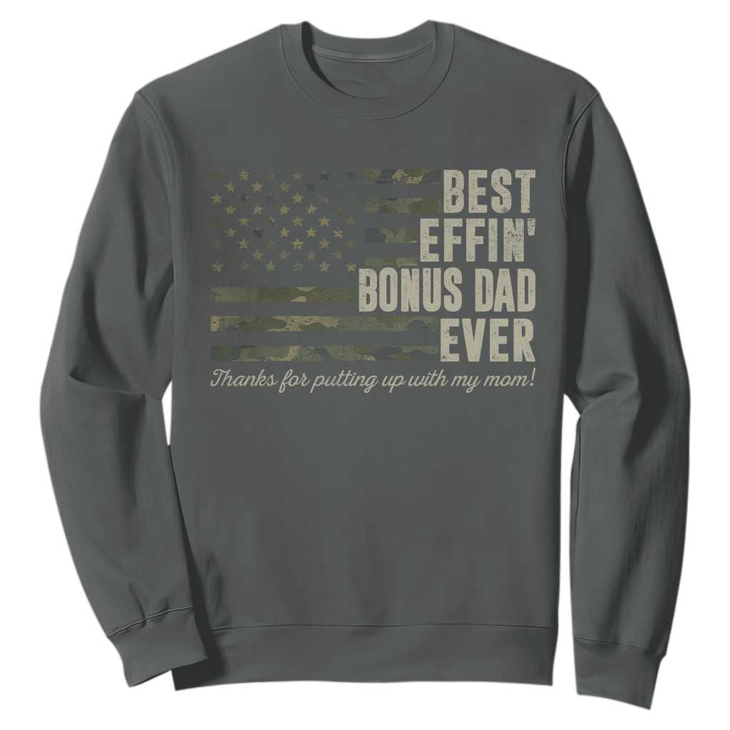 Best Effin’ Bonus Dad Ever Sweatshirt Step Dad Camo American Flag Camouflage TS10 Dark Heather Print Your Wear