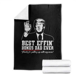 Best Effin’ Bonus Dad Ever Throw Blanket Step Dad Funny Trump Fathers Day TS10 Black Print Your Wear