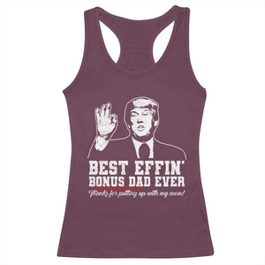 Best Effin’ Bonus Dad Ever Racerback Tank Top Step Dad Funny Trump Fathers Day TS10 Maroon Print Your Wear