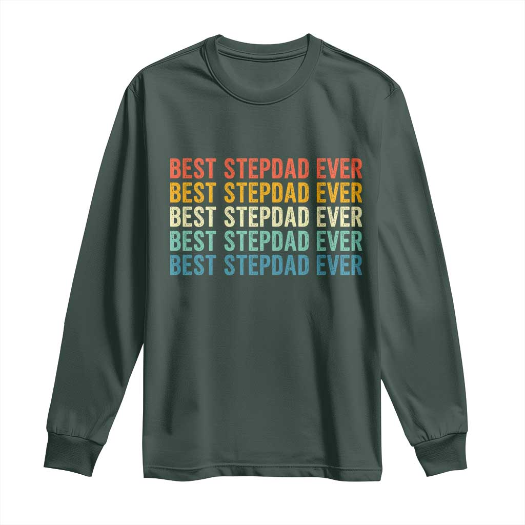 Best Stepdad Ever Long Sleeve Shirt Funny Retro Stepdad Bonus Dad TS10 Dark Forest Green Print Your Wear