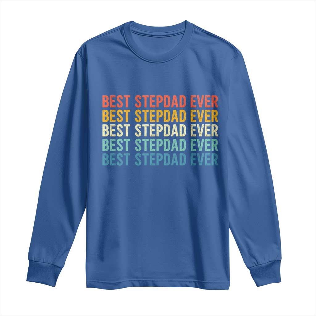 Best Stepdad Ever Long Sleeve Shirt Funny Retro Stepdad Bonus Dad TS10 Royal Blue Print Your Wear