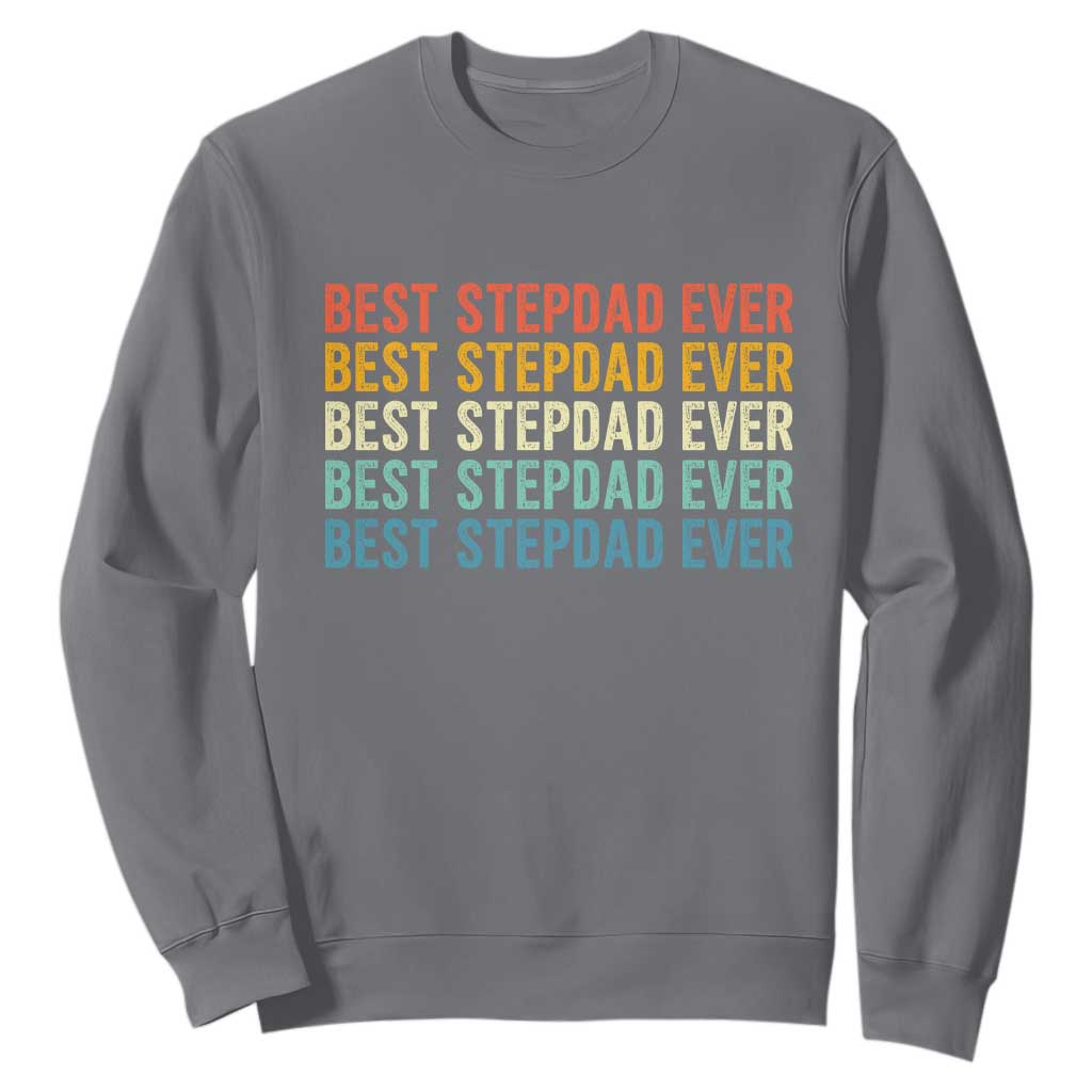 Best Stepdad Ever Sweatshirt Funny Retro Stepdad Bonus Dad TS10 Charcoal Print Your Wear