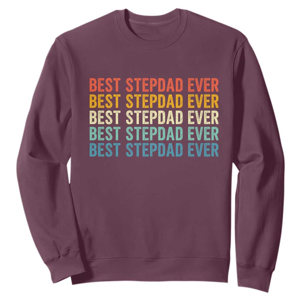 Best Stepdad Ever Sweatshirt Funny Retro Stepdad Bonus Dad TS10 Maroon Print Your Wear