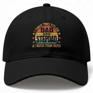 Bonus Dad Baseball Cap Retro I Have Two Titles Dad And Stepdad Rock Them Both TS10 Print Your Wear