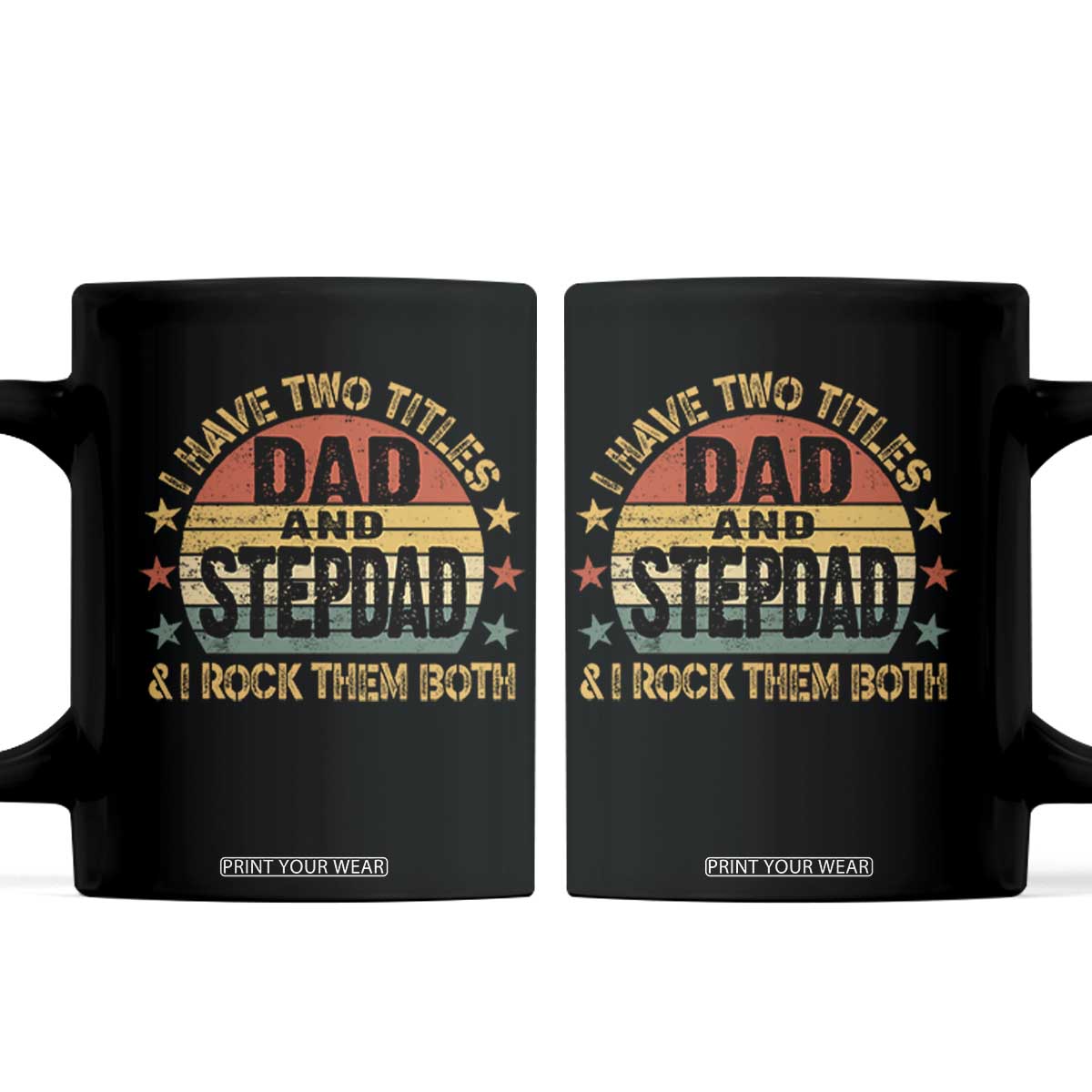 Bonus Dad Coffee Mug Retro I Have Two Titles Dad And Stepdad Rock Them Both TS10 Black Print Your Wear