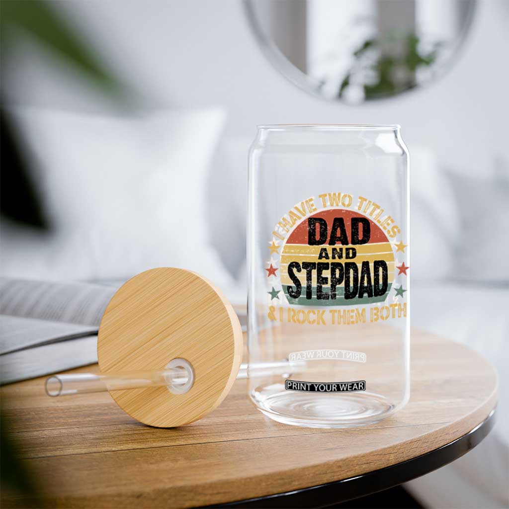 Bonus Dad Glass Can Retro I Have Two Titles Dad And Stepdad Rock Them Both TS10 Print Your Wear