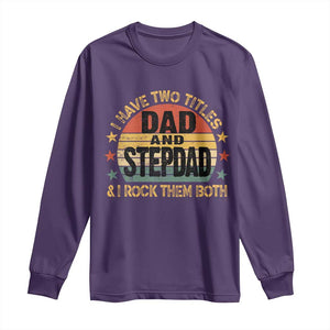 Bonus Dad Long Sleeve Shirt Retro I Have Two Titles Dad And Stepdad Rock Them Both TS10 Purple Print Your Wear