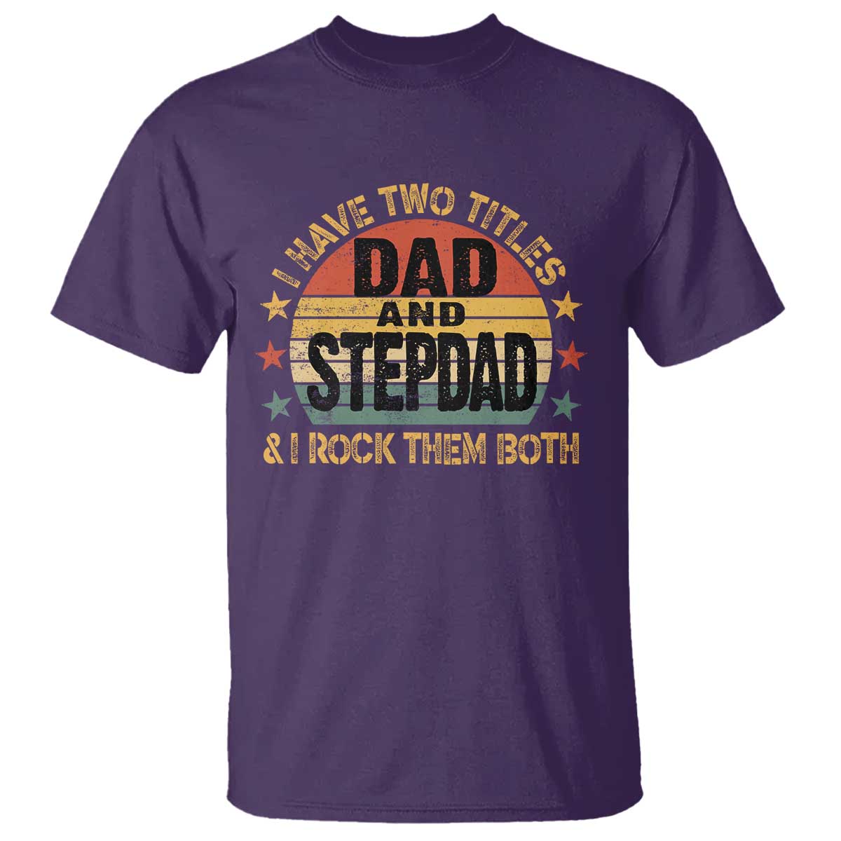 Bonus Dad T Shirt Retro I Have Two Titles Dad And Stepdad Rock Them Both TS10 Purple Print Your Wear