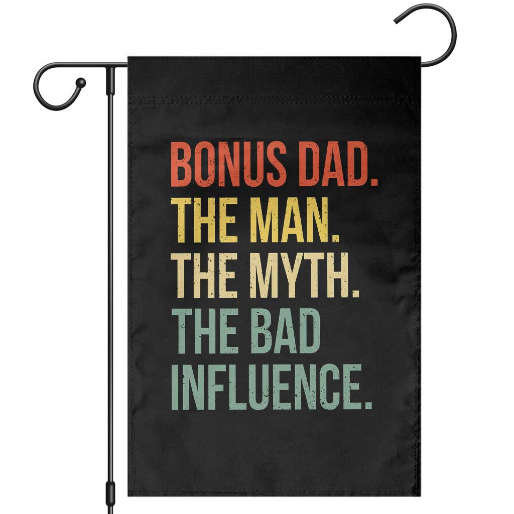 Bonus Dad Garden Flag The Man Myth Bad Influence Funny Step Dad TS10 Black Print Your Wear