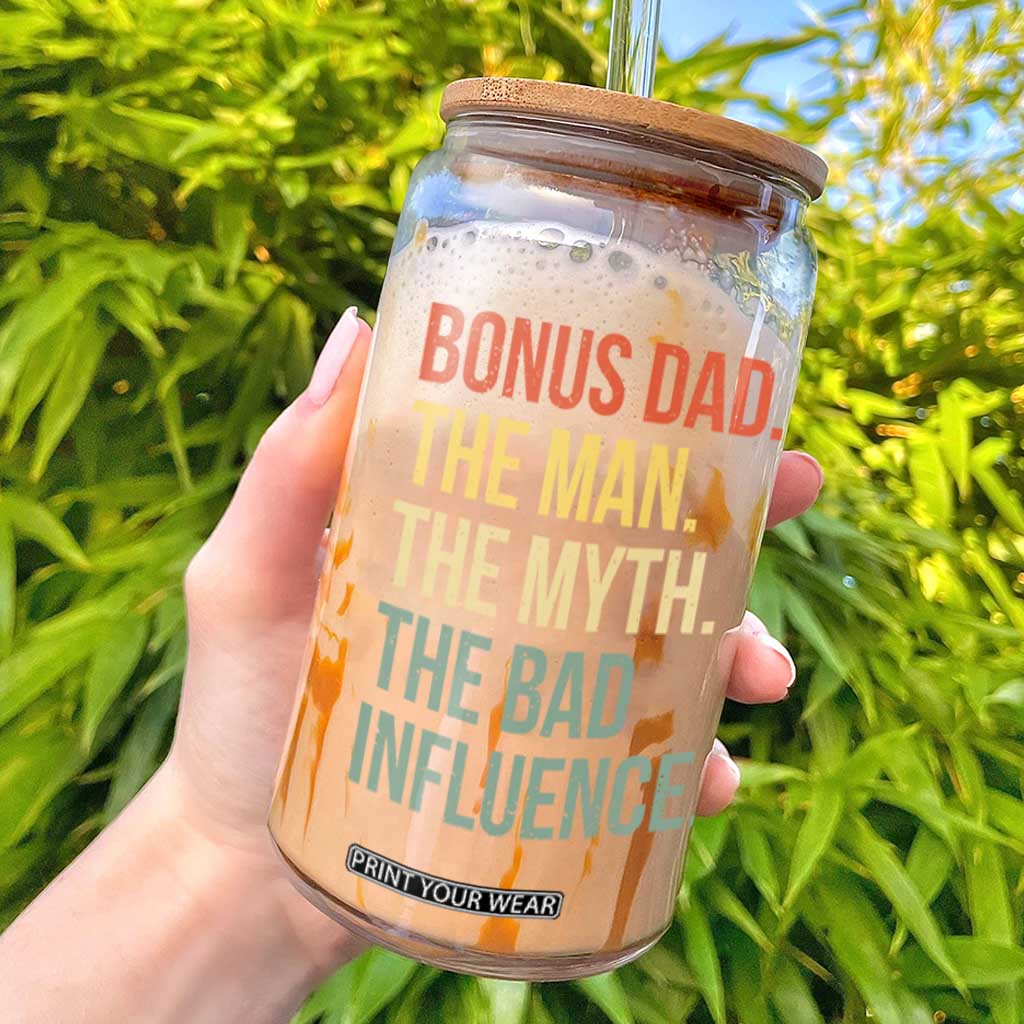 Bonus Dad Glass Can The Man Myth Bad Influence Funny Step Dad TS10 Black Print Your Wear