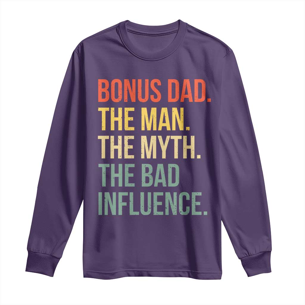 Bonus Dad Long Sleeve Shirt The Man Myth Bad Influence Funny Step Dad TS10 Purple Print Your Wear