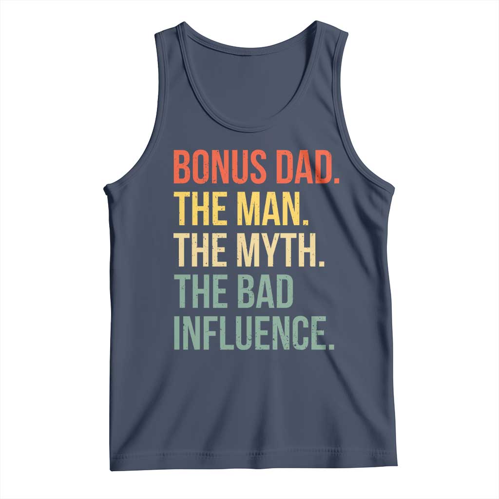 Bonus Dad Tank Top The Man Myth Bad Influence Funny Step Dad TS10 Navy Print Your Wear
