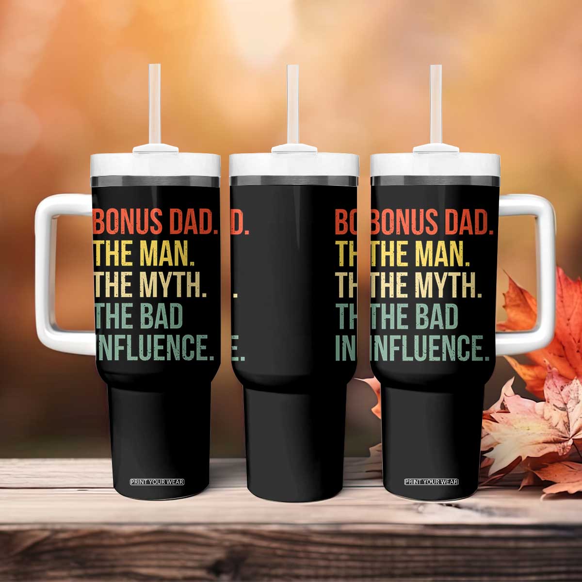 Bonus Dad Tumbler With Handle The Man Myth Bad Influence Funny Step Dad TS10 Print Your Wear