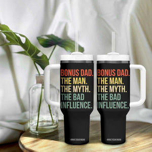 Bonus Dad Tumbler With Handle The Man Myth Bad Influence Funny Step Dad TS10 Print Your Wear
