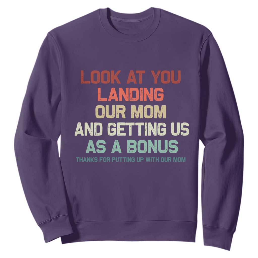 Bonus Dad Sweatshirt Funny Step Dad Look At You Landing Our Mom Getting Us As A Bonus TS10 Purple Print Your Wear