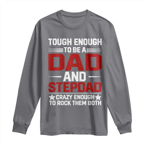 Bonus Dad Long Sleeve Shirt Dad And Stepdad Fathers Day TS10 Charcoal Print Your Wear