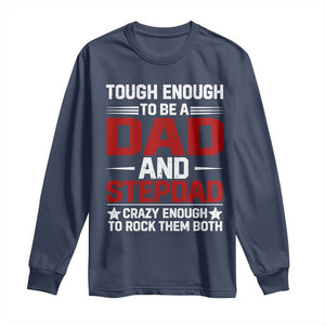 Bonus Dad Long Sleeve Shirt Dad And Stepdad Fathers Day TS10 Navy Print Your Wear
