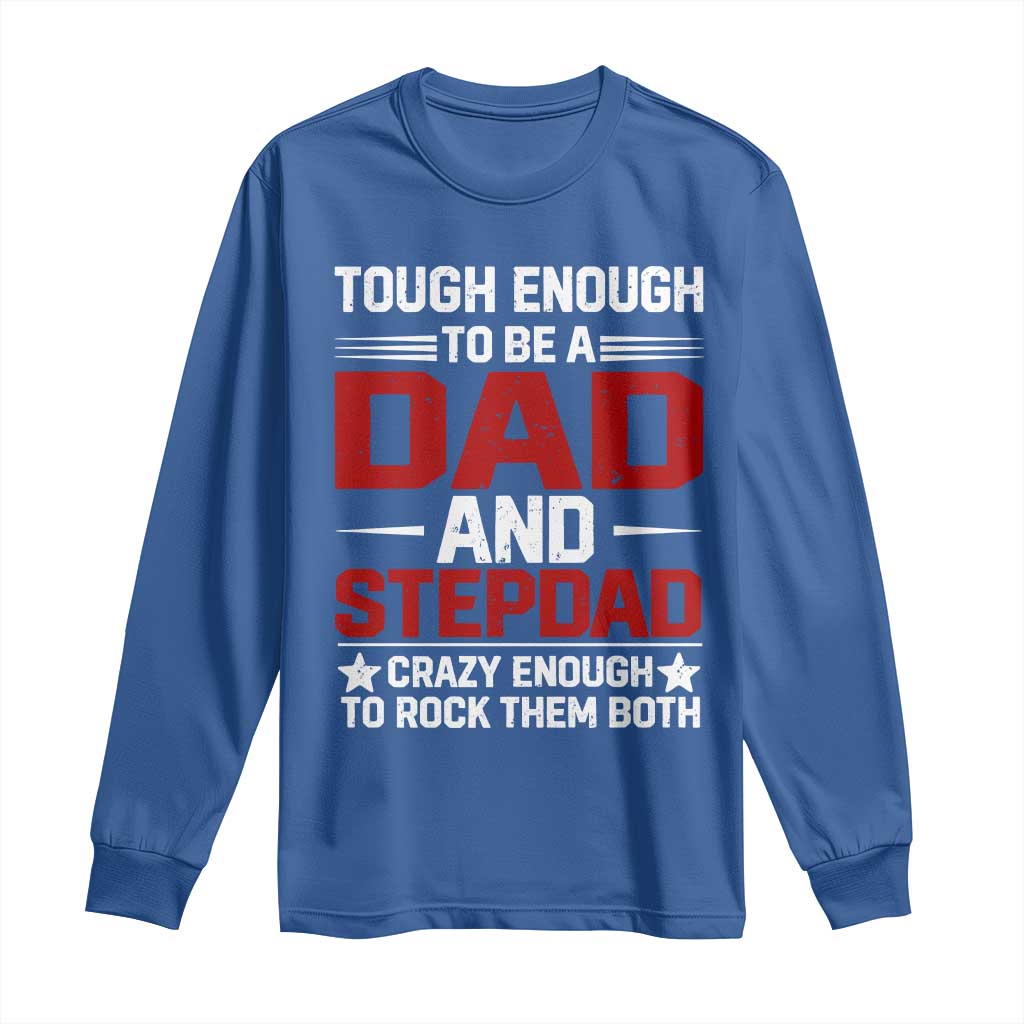 Bonus Dad Long Sleeve Shirt Dad And Stepdad Fathers Day TS10 Royal Blue Print Your Wear