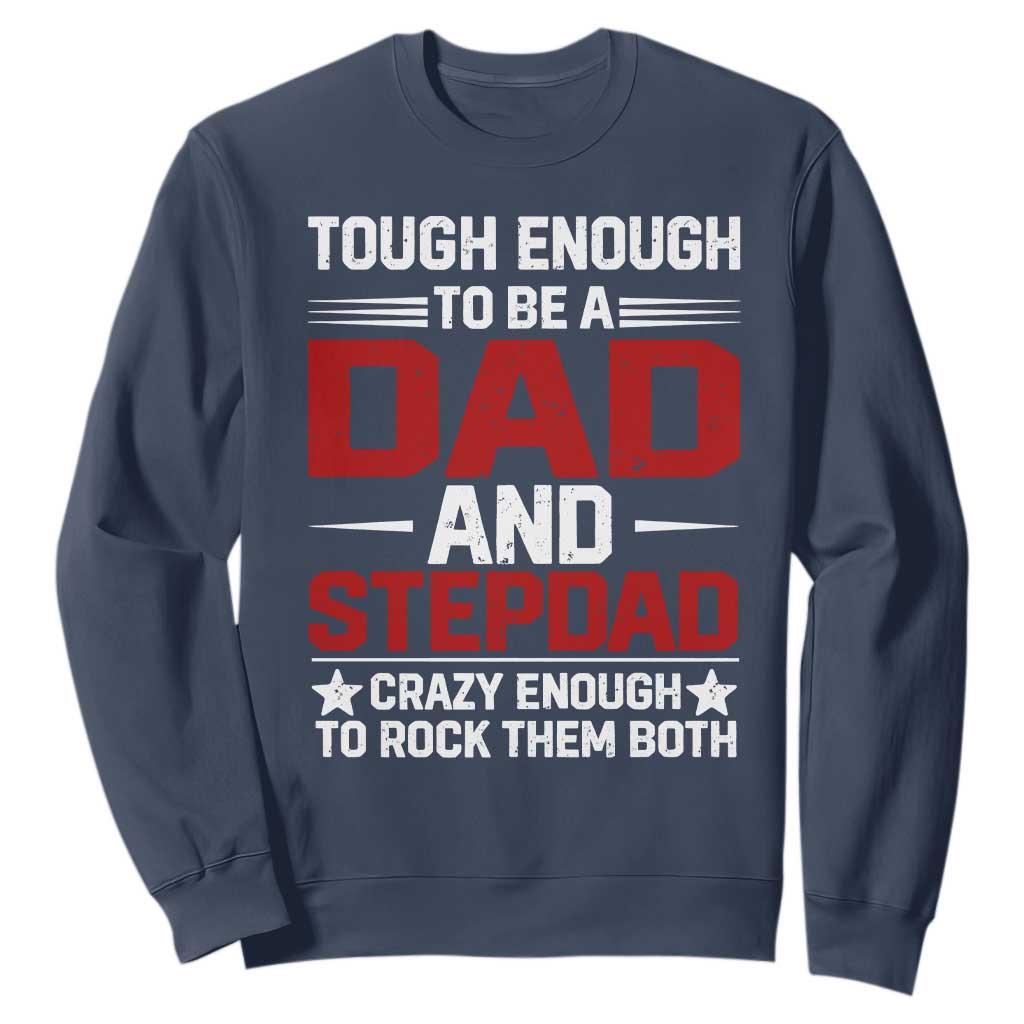 Bonus Dad Sweatshirt Dad And Stepdad Fathers Day TS10 Navy Print Your Wear