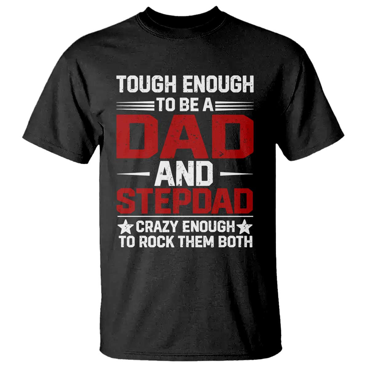 Bonus Dad T Shirt Dad And Stepdad Fathers Day TS10 Black Print Your Wear