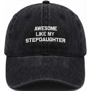 Awesome Like My Step Daughters Washed Cotton Baseball Cap Funny Stepdad Stepmom Gifts TS10 Print Your Wear