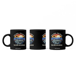 Bonus Dad Coffee Mug The Man Myth Bad Influence Step Dad Fathers Day Gift TS10 Print Your Wear