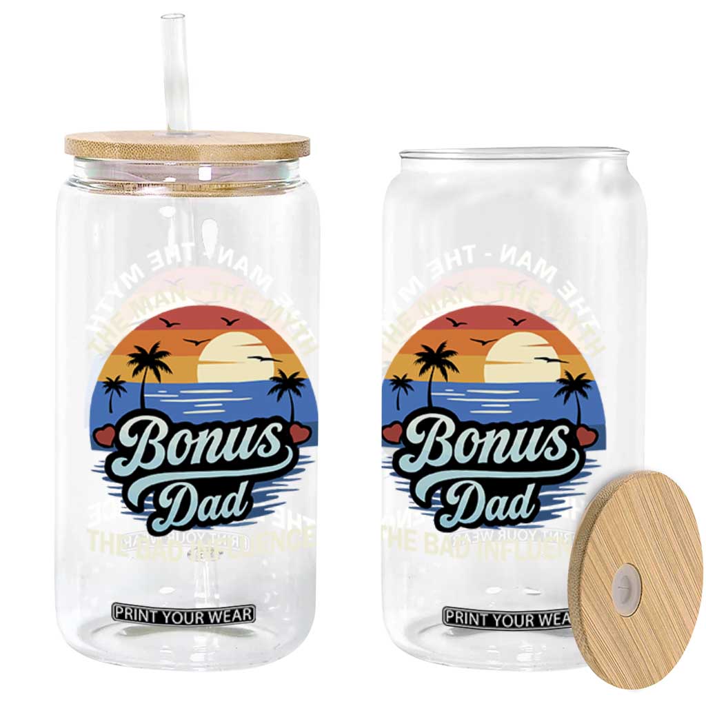 Bonus Dad Glass Can The Man Myth Bad Influence Step Dad Fathers Day Gift TS10 Print Your Wear