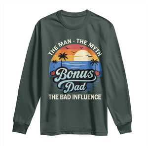 Bonus Dad Long Sleeve Shirt The Man Myth Bad Influence Step Dad Fathers Day Gift TS10 Dark Forest Green Print Your Wear