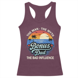 Bonus Dad Racerback Tank Top The Man Myth Bad Influence Step Dad Fathers Day Gift TS10 Maroon Print Your Wear