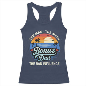 Bonus Dad Racerback Tank Top The Man Myth Bad Influence Step Dad Fathers Day Gift TS10 Navy Print Your Wear