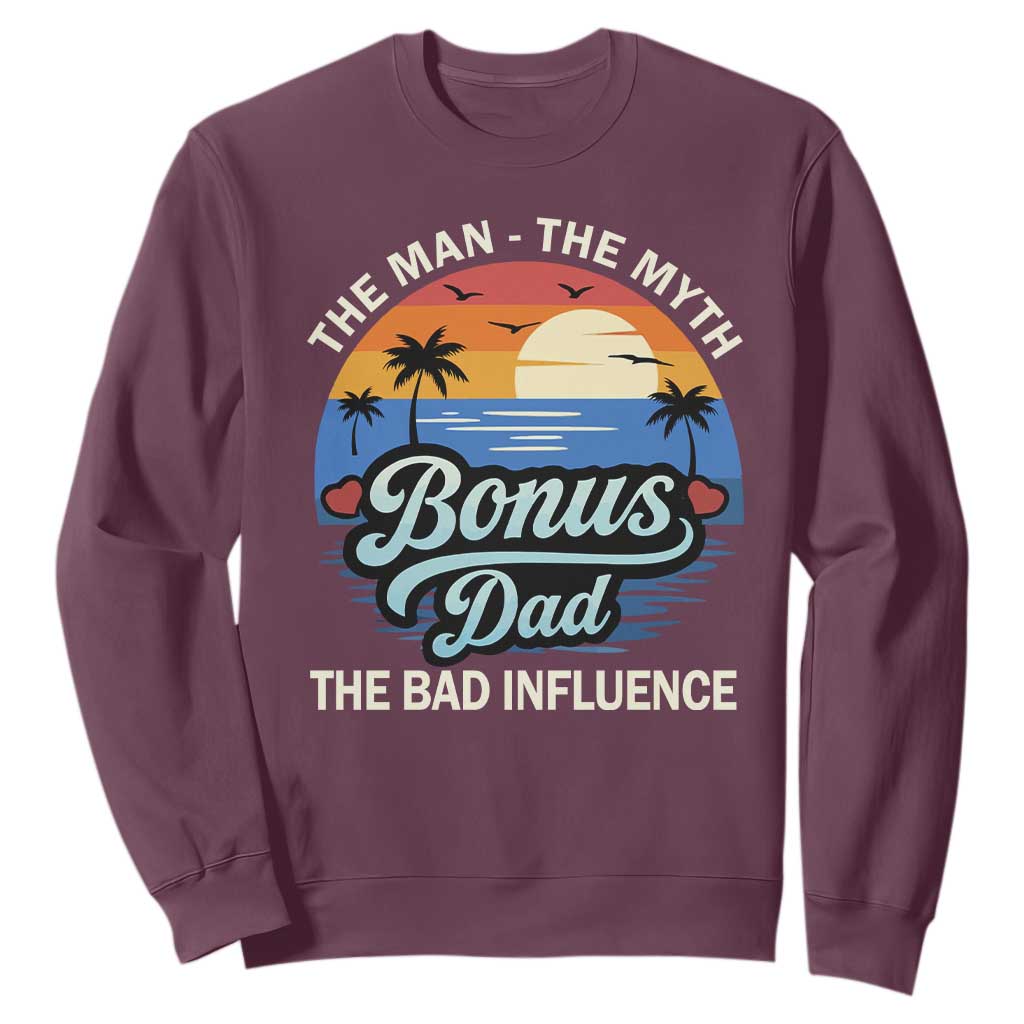 Bonus Dad Sweatshirt The Man Myth Bad Influence Step Dad Fathers Day Gift TS10 Maroon Print Your Wear
