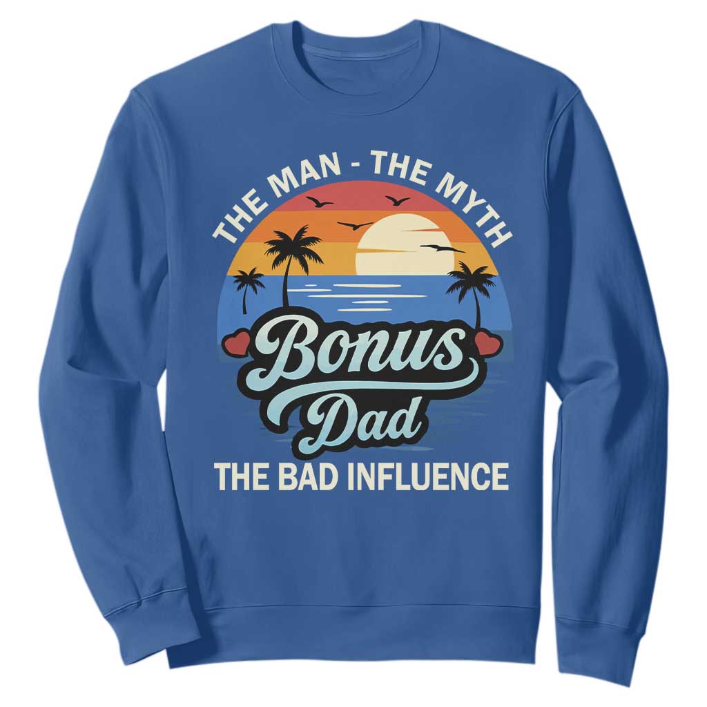 Bonus Dad Sweatshirt The Man Myth Bad Influence Step Dad Fathers Day Gift TS10 Royal Blue Print Your Wear