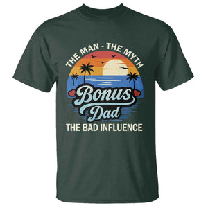Bonus Dad T Shirt The Man Myth Bad Influence Step Dad Fathers Day Gift TS10 Dark Forest Green Print Your Wear