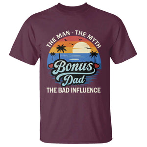 Bonus Dad T Shirt The Man Myth Bad Influence Step Dad Fathers Day Gift TS10 Maroon Print Your Wear